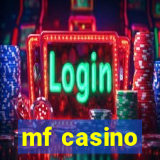 mf casino